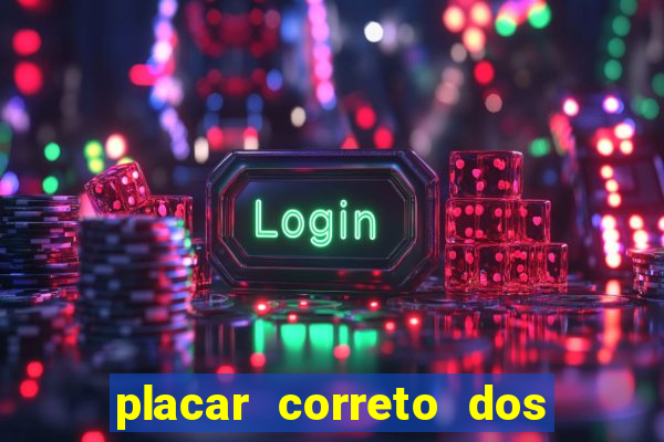 placar correto dos jogos de hoje